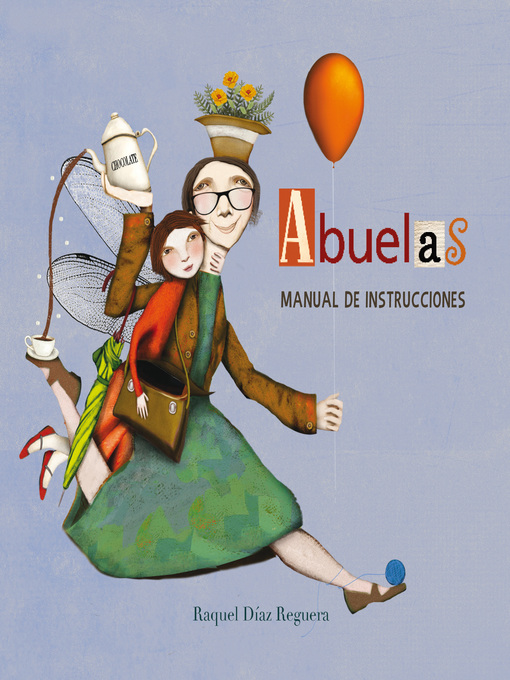 Title details for Abuelas. Manual de instrucciones by Raquel Díaz Reguera - Wait list